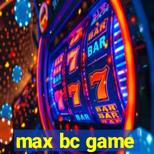 max bc game