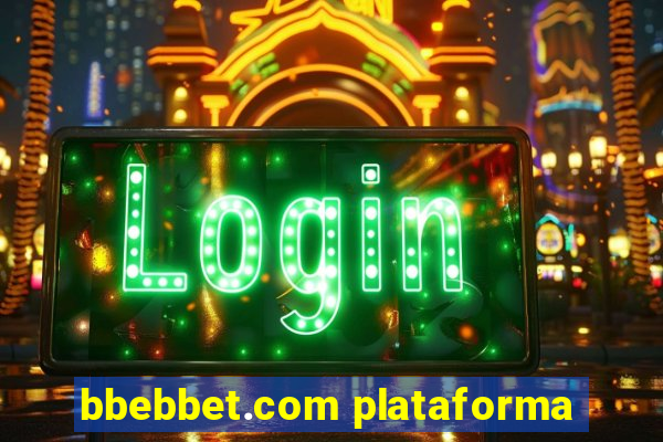 bbebbet.com plataforma