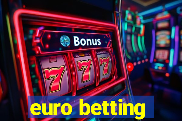 euro betting