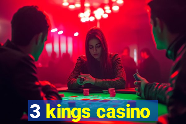 3 kings casino