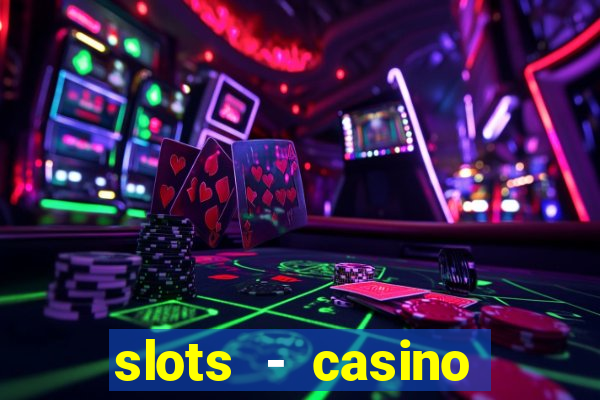 slots - casino slot machines