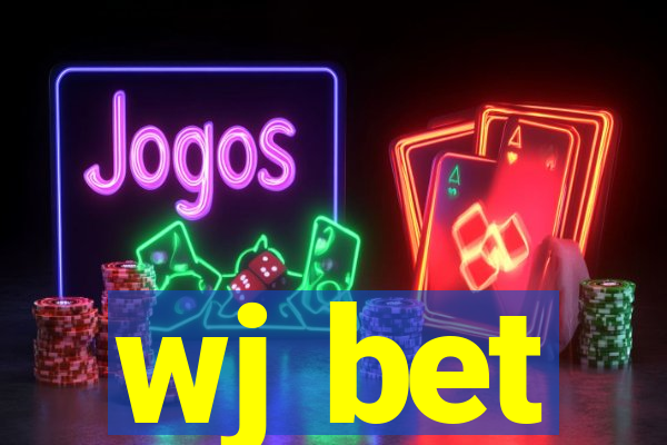 wj bet