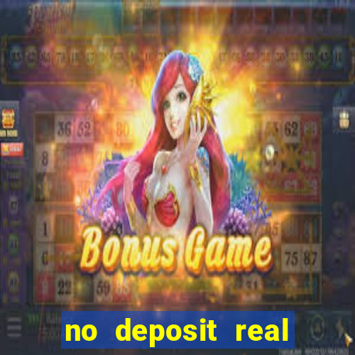 no deposit real money casinos