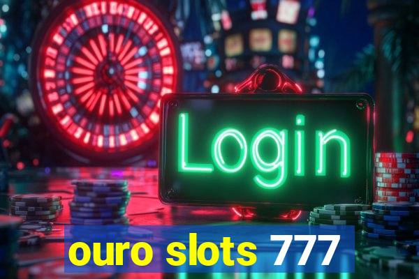 ouro slots 777