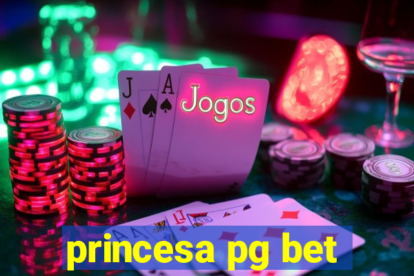 princesa pg bet