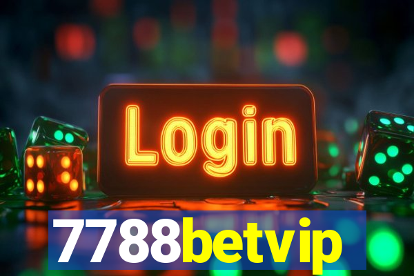 7788betvip