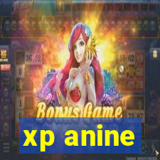 xp anine