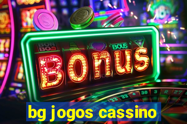 bg jogos cassino