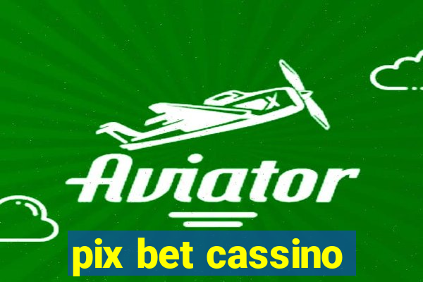 pix bet cassino