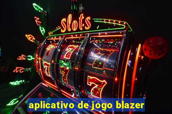 aplicativo de jogo blazer