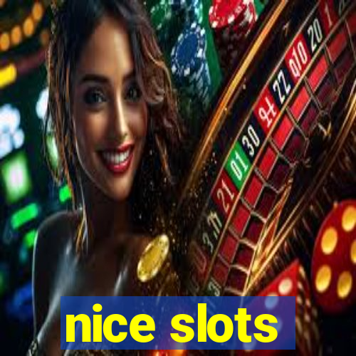 nice slots