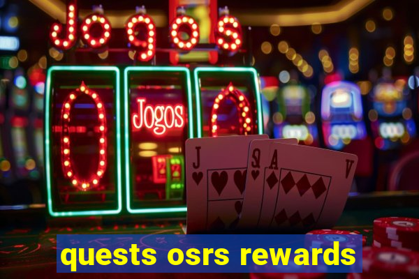 quests osrs rewards