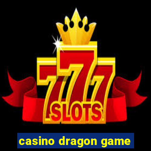 casino dragon game