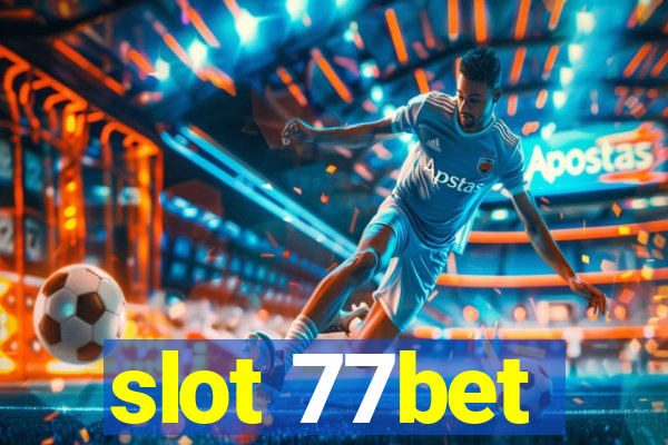 slot 77bet