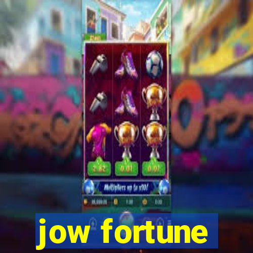 jow fortune