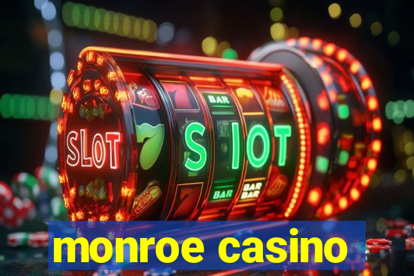 monroe casino