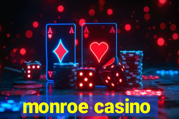 monroe casino