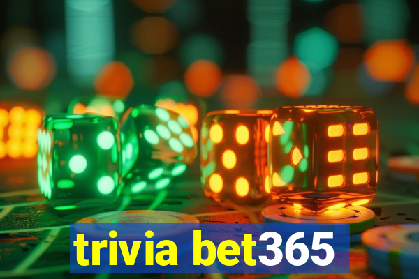 trivia bet365