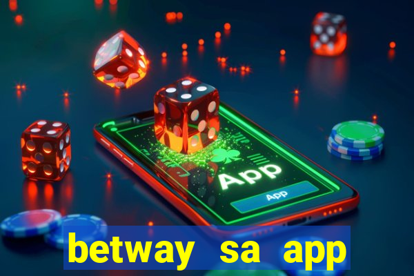 betway sa app download casino