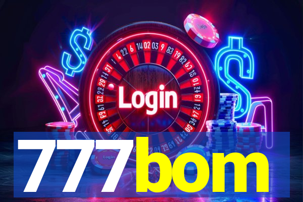 777bom