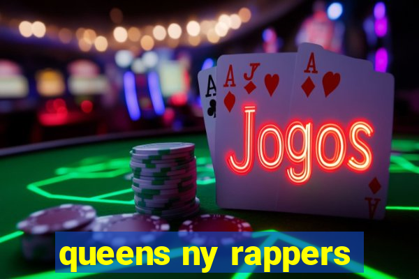 queens ny rappers