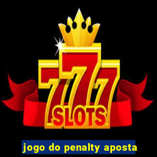 jogo do penalty aposta