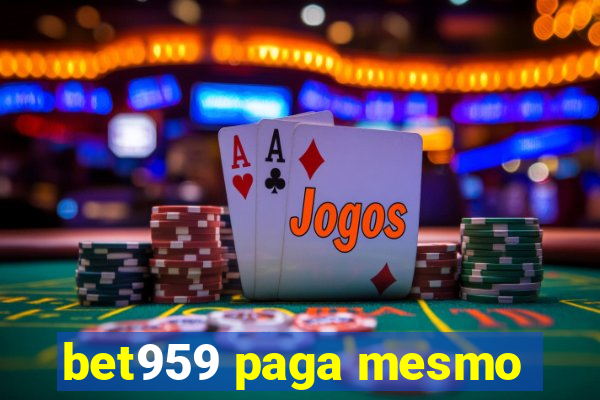 bet959 paga mesmo