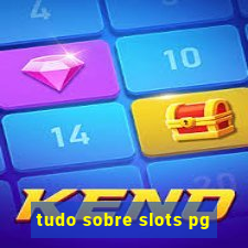 tudo sobre slots pg