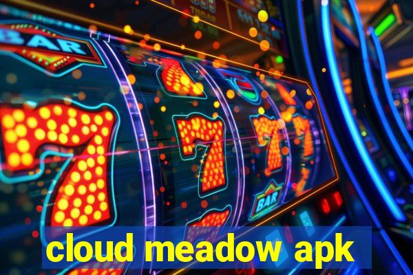 cloud meadow apk