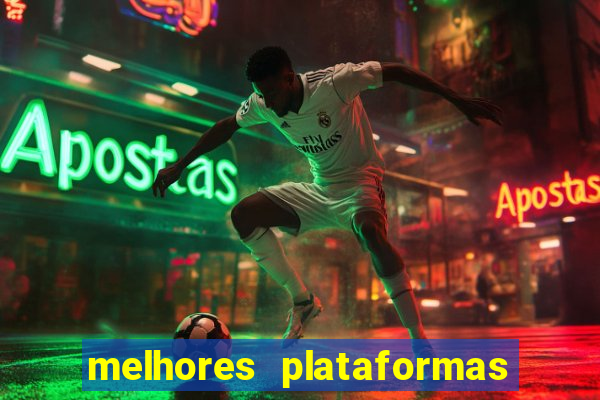 melhores plataformas de cassinos online