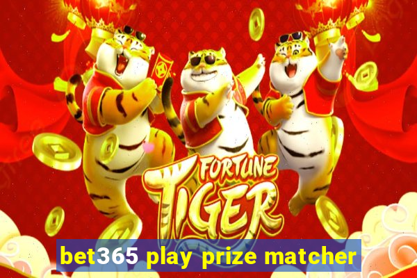 bet365 play prize matcher