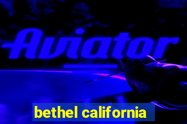 bethel california