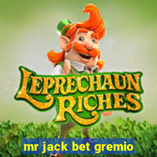 mr jack bet gremio