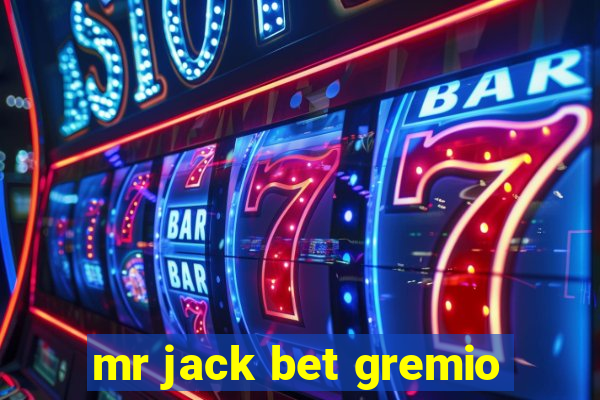 mr jack bet gremio