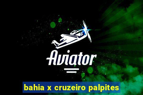 bahia x cruzeiro palpites