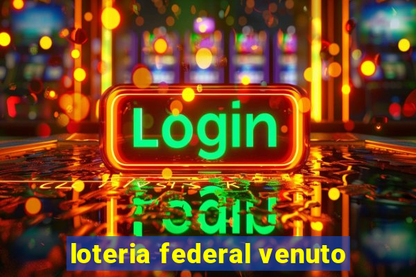 loteria federal venuto