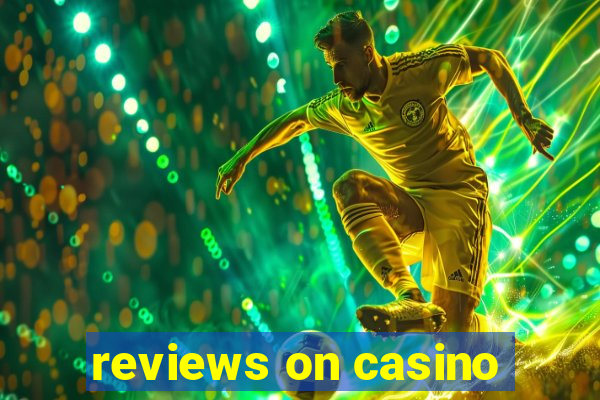 reviews on casino