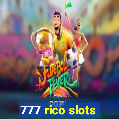 777 rico slots