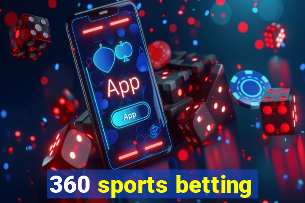 360 sports betting