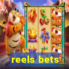 reels bets