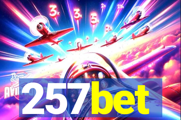 257bet