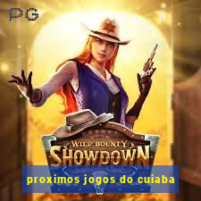 proximos jogos do cuiaba