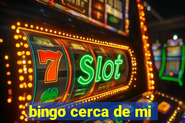 bingo cerca de mi