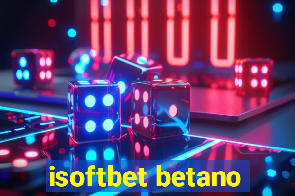 isoftbet betano