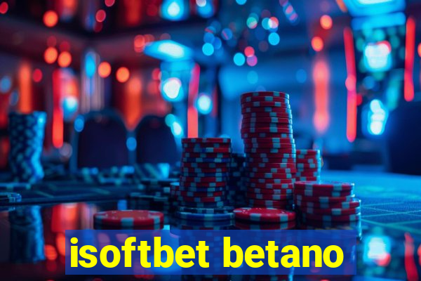 isoftbet betano