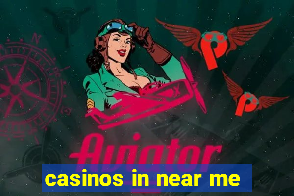 casinos in near me