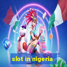 slot in nigeria