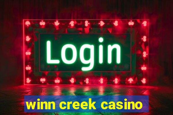 winn creek casino