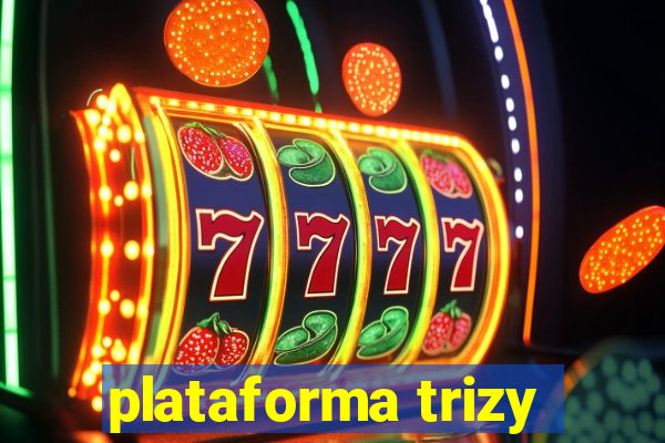 plataforma trizy