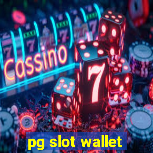 pg slot wallet